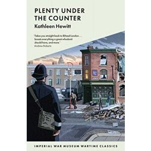 Plenty Under The Counter, Paperback - Kathleen Hewitt imagine