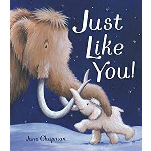 Just Like You!, Paperback - Jane Chapman imagine