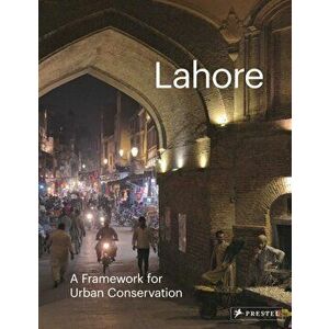 Lahore: The Historic City, Hardback - , Philip Jodidio imagine