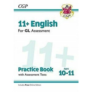 New 11+ GL English Practice Book & Assessment Tests - Ages 10-11 (with Online Edition), Paperback - CGP Books imagine