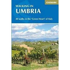 Walking in Umbria. 40 walks in the 'Green Heart' of Italy, Paperback - Gillian Price imagine