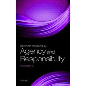 Oxford Studies in Agency and Responsibility Volume 6, Hardback - *** imagine
