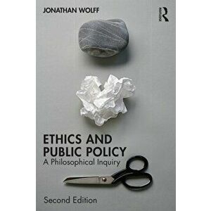 Ethics and Public Policy. A Philosophical Inquiry, Paperback - Jonathan Wolff imagine