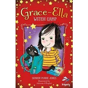 Grace-Ella: Witch Camp, Paperback - Sharon Marie Jones imagine