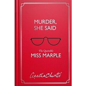 Murder, She Said. The Quotable Miss Marple, Hardback - Agatha Christie imagine