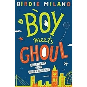 Boy Meets Ghoul, Paperback - Birdie Milano imagine