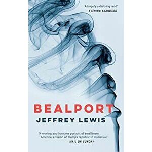Bealport. A Novel of a Town, Paperback - Jeffrey Lewis imagine