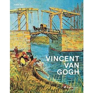 Vincent van Gogh, Paperback - Isabel Kuhl imagine