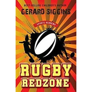 Rugby Redzone. Sports Academy Book 2, Paperback - Gerard Siggins imagine