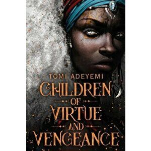 Children of Virtue and Vengeance, Hardback - Tomi Adeyemi imagine
