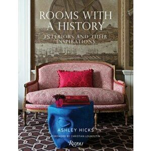 Rooms with History. Interiors and their Inspirations, Hardback - Christian Louboutin imagine