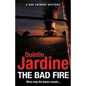 Bad Fire (Bob Skinner series, Book 31), Hardback - Quintin Jardine imagine
