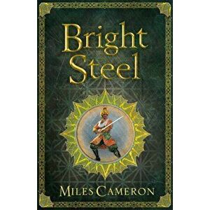 Bright Steel. Masters and Mages Book Three, Paperback - Miles Cameron imagine
