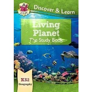 New KS2 Discover & Learn: Geography - Living Planet Study Book, Paperback - CGP Books imagine