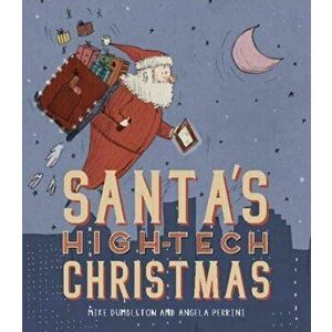 Santa's High-tech Christmas, Paperback - Mike Dumbleton imagine