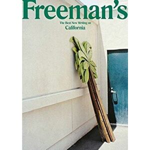 Freeman's California, Paperback - John Freeman imagine