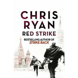 Red Strike. A Strike Back Novel (4), Paperback - Chris Ryan imagine