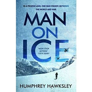 Man on Ice, Paperback - Humphrey Hawksley imagine