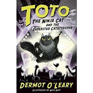 Toto the Ninja Cat and the Superstar Catastrophe. Book 3, Hardback - Dermot O'Leary imagine