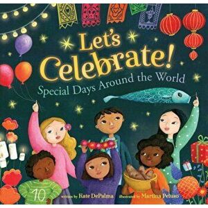 Let's Celebrate!. Special Days Around the World, Paperback - Kate DePalma imagine