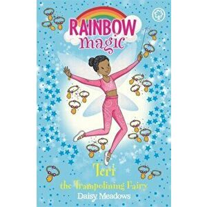 Rainbow Magic: Teri the Trampolining Fairy. The After School Sports Fairies Book 1, Paperback - Daisy Meadows imagine
