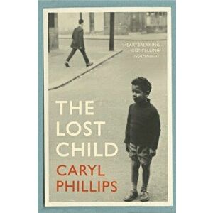 Lost Child, Paperback - Caryl Phillips imagine