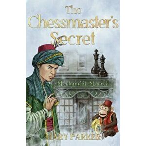 Chessmaster's Secret, Paperback - Mary Parker imagine