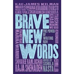Brave New Words. The Power of Writing Now, Paperback - *** imagine
