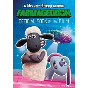 Shaun the Sheep Movie: Farmageddon Book of the Film, Paperback - Gemma Barder imagine