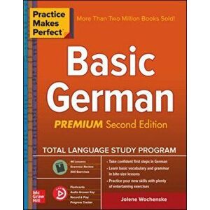 Practice Makes Perfect: Basic German, Premium Second Edition, Paperback - Jolene Wochenske imagine
