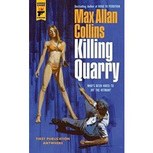 Killing Quarry, Paperback - Max Allan Collins imagine