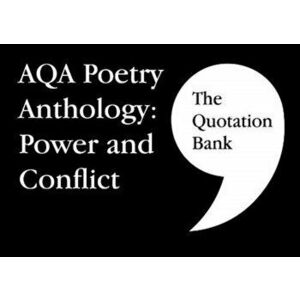 Quotation Bank: AQA Poetry Anthology - Power and Conflict GCSE Revision and Study Guide for English Literature 9-1, Paperback - *** imagine