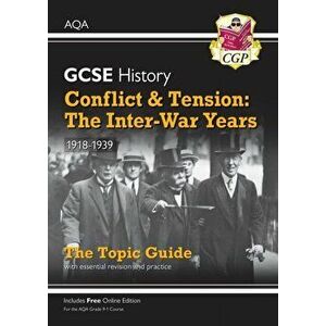 New Grade 9-1 GCSE History AQA Topic Guide - Conflict and Tension: The Inter-War Years, 1918-1939, Paperback - CGP Books imagine