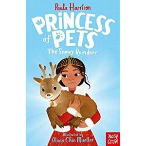 Princess of Pets: The Snowy Reindeer, Paperback - *** imagine