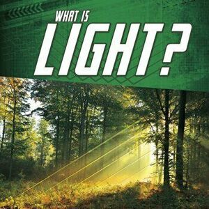 What Is Light?, Paperback - Mark Weakland imagine