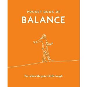 Pocket Book of Balance. Your Daily Dose of Quotes to Inspire Balance, Hardback - *** imagine