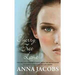 Cherry Tree Lane. The first heartwarming Wiltshire Girls novel, Paperback - Anna Jacobs imagine
