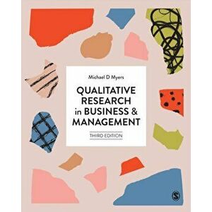 Qualitative Research in Business and Management, Paperback - Michael D Myers imagine