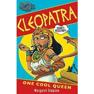 Cleopatra: One Cool Queen, Paperback - Margaret Simpson imagine