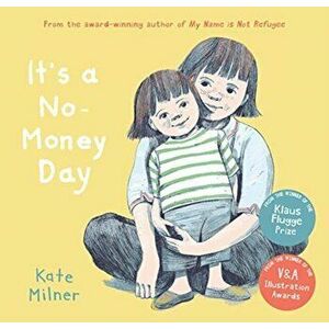 It's a No-Money Day, Paperback - Kate Milner imagine