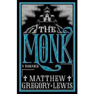 Monk. A Romance, Paperback - Matthew Gregory Lewis imagine