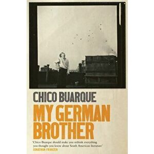 My German Brother, Paperback - Chico Buarque imagine