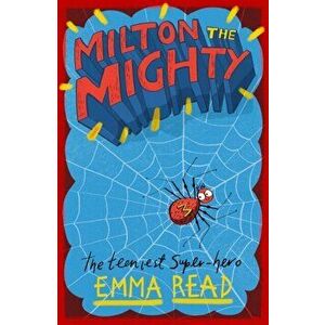 Milton the Mighty, Paperback - Emma Read imagine
