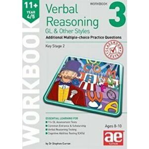11+ Verbal Reasoning Year 4/5 GL & Other Styles Workbook 3. Additional Multiple-choice Practice Questions, Paperback - Dr Stephen C Curran imagine