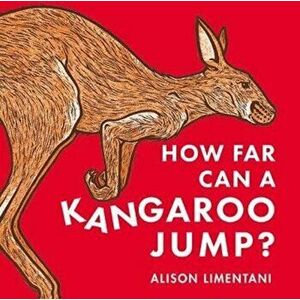 How far can a kangaroo jump?, Hardback - Alison Limentani imagine