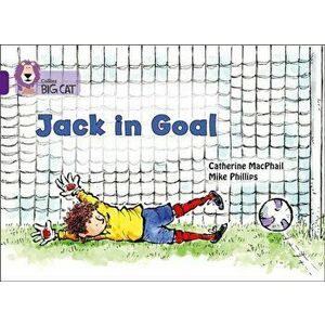 Jack in Goal. Band 08/Purple, Paperback - Catherine MacPhail imagine