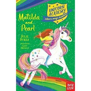 Unicorn Academy: Matilda and Pearl, Paperback - *** imagine