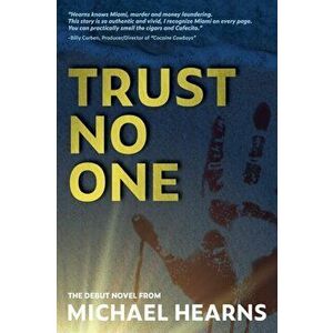 Trust No One, Paperback - Michael Hearns imagine