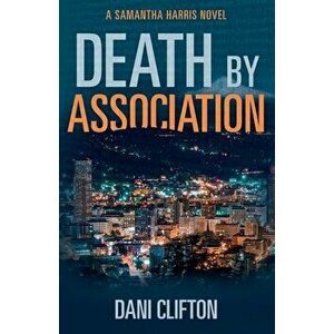 Death by Association, Paperback - Dani Clifton imagine