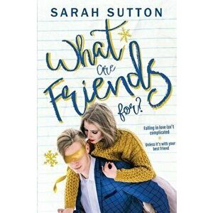 What Are Friends For?, Paperback - Sarah Sutton imagine